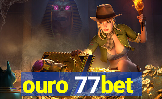 ouro 77bet
